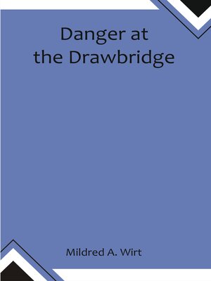 cover image of Danger At the Drawbridge